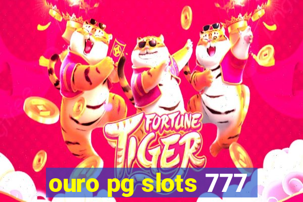 ouro pg slots 777